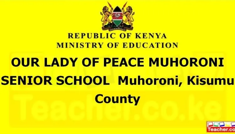 Our Lady Of Peace Muhoroni Senior School - Kisumu