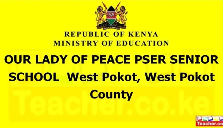 Our Lady Of Peace Pser Senior School - West Pokot