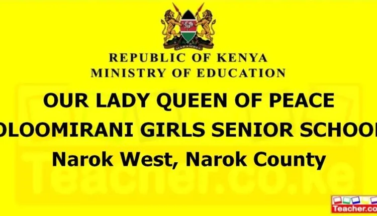 Our Lady Queen Of Peace Oloomirani Girls Senior School - Narok