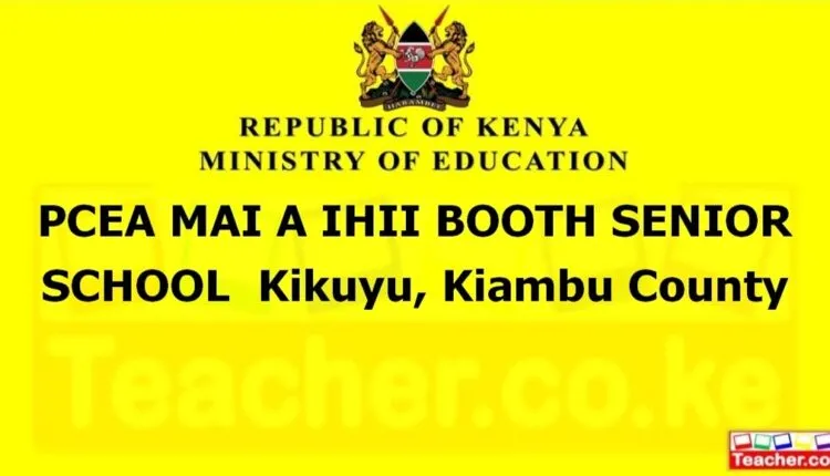 Pcea Mai A Ihii Booth Senior School - Kiambu