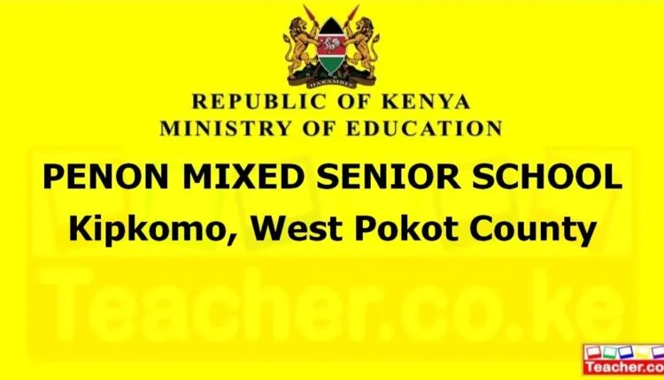 Penon Mixed Senior School - West Pokot