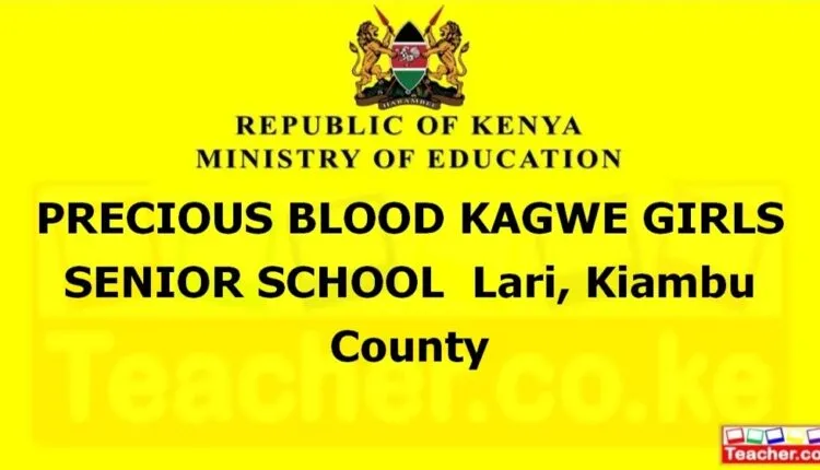 Precious Blood Kagwe Girls Senior School - Kiambu