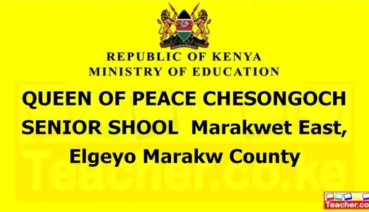 Queen Of Peace Chesongoch Senior Shool - Elgeyo Marakw