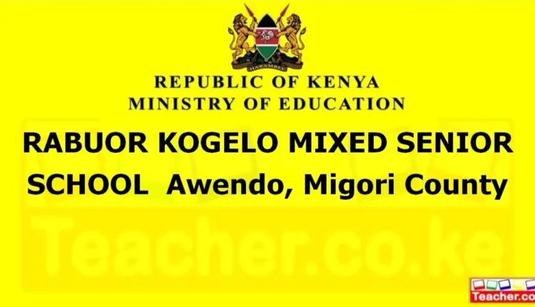 Rabuor Kogelo Mixed Senior School - Migori