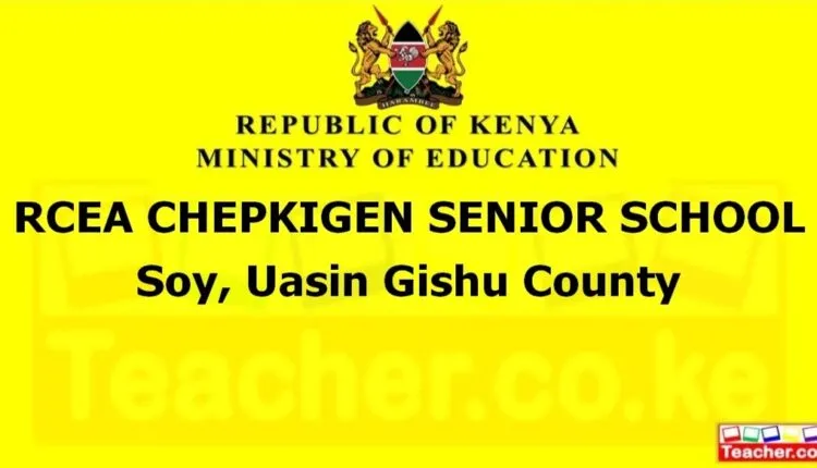 Rcea Chepkigen Senior School - Uasin Gishu