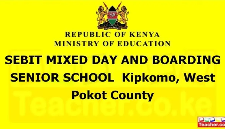 Sebit Mixed Day And Boarding Senior School - West Pokot