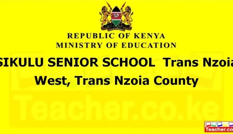 Sikulu Senior School - Trans Nzoia