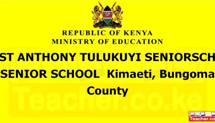 St Anthony Tulukuyi Seniorsch Senior School - Bungoma