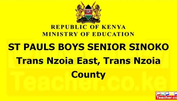 St Pauls Boys Senior Sinoko - Trans Nzoia