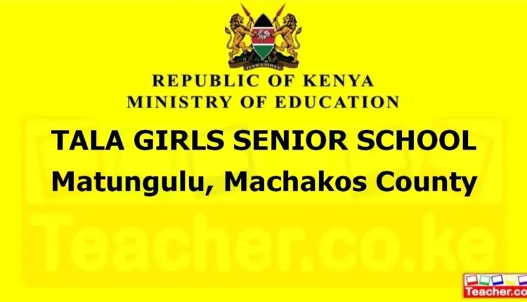 Tala Girls Senior School - Machakos