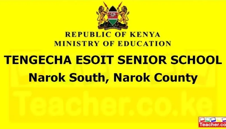 Tengecha Esoit Senior School - Narok