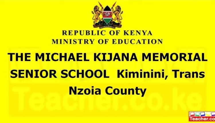 The Michael Kijana Memorial Senior School - Trans Nzoia