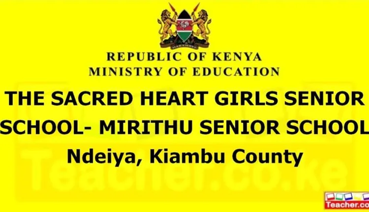 The Sacred Heart Girls Senior School- Mirithu Senior School - Kiambu