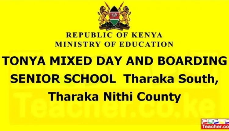 Tonya Mixed Day And Boarding Senior School - Tharaka Nithi