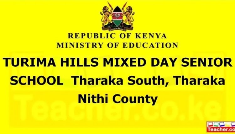Turima Hills Mixed Day Senior School - Tharaka Nithi