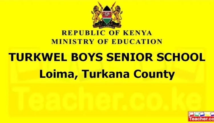 Turkwel Boys Senior School - Turkana
