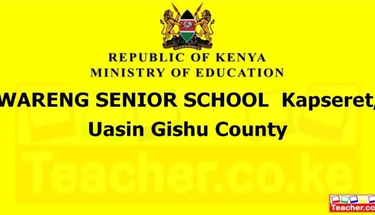 Wareng Senior School - Uasin Gishu