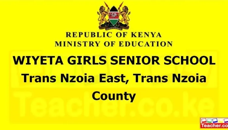 Wiyeta Girls Senior School - Trans Nzoia