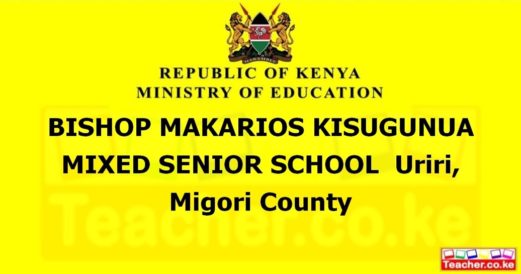 Bishop Makarios Kisugunua Mixed Senior School campus photo