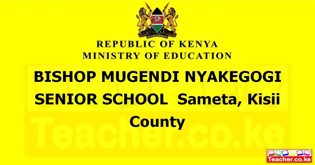 Bishop Mugendi Nyakegogi Senior School campus photo