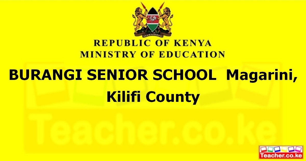 BURANGI SENIOR SCHOOL  Magarini, Kilifi County