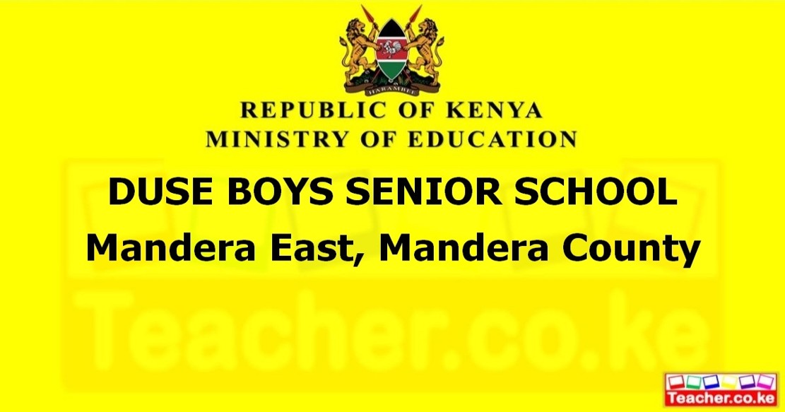 DUSE BOYS SENIOR SCHOOL  Mandera East, Mandera County