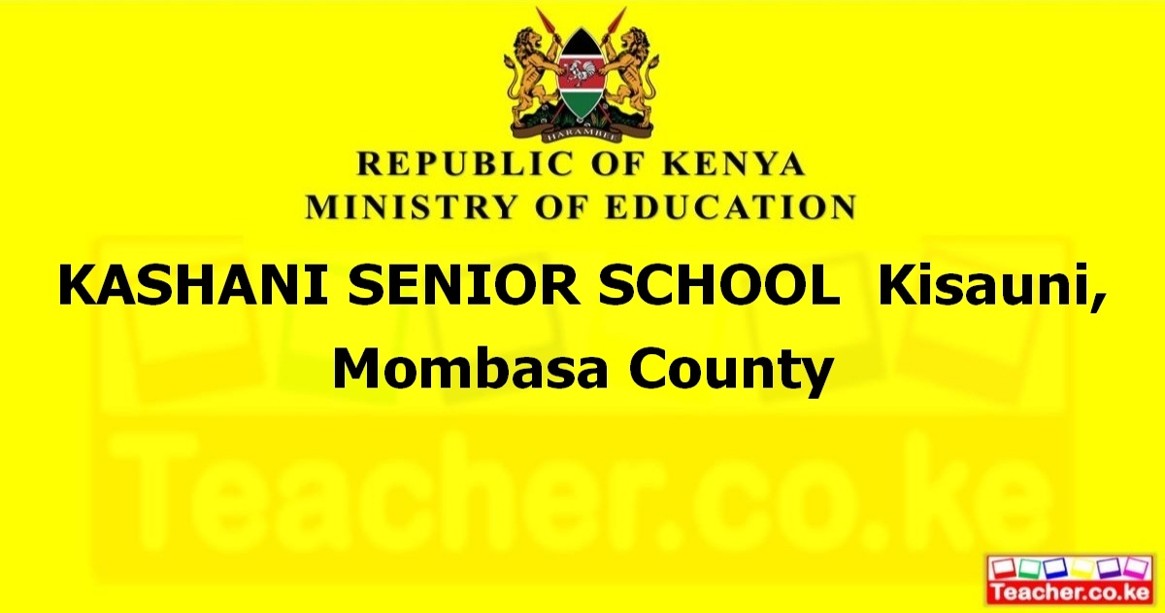 KASHANI SENIOR SCHOOL  Kisauni, Mombasa County