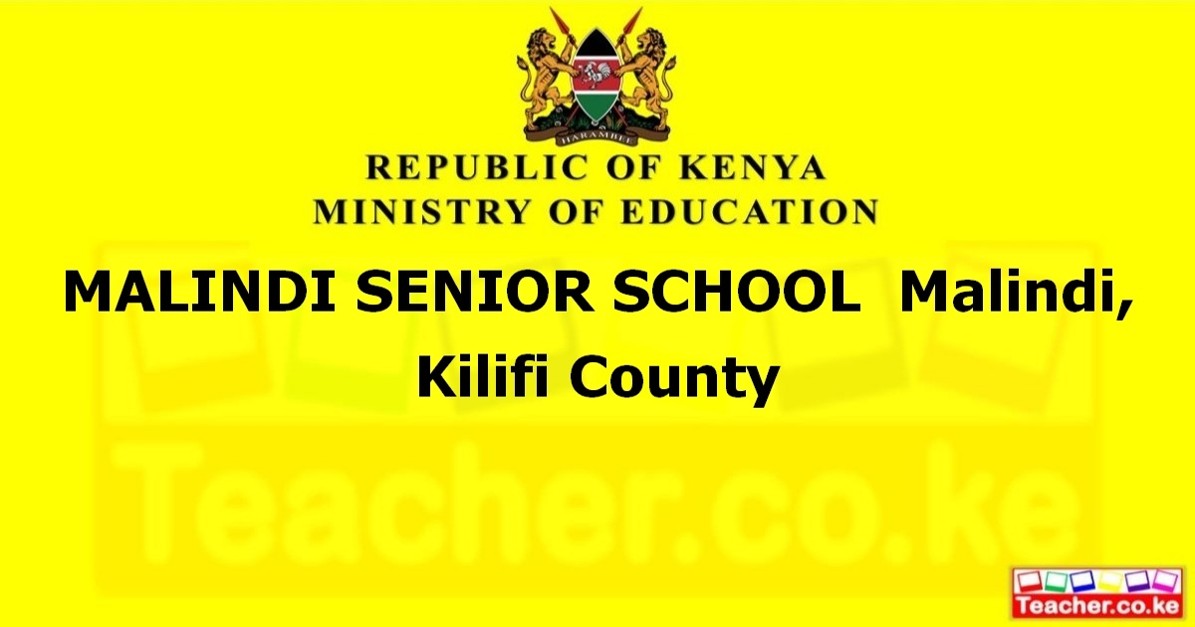 MALINDI SENIOR SCHOOL  Malindi, Kilifi County