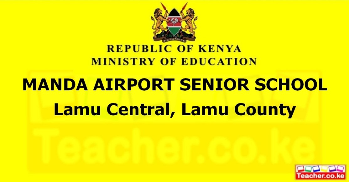 MANDA AIRPORT SENIOR SCHOOL  Lamu Central, Lamu County