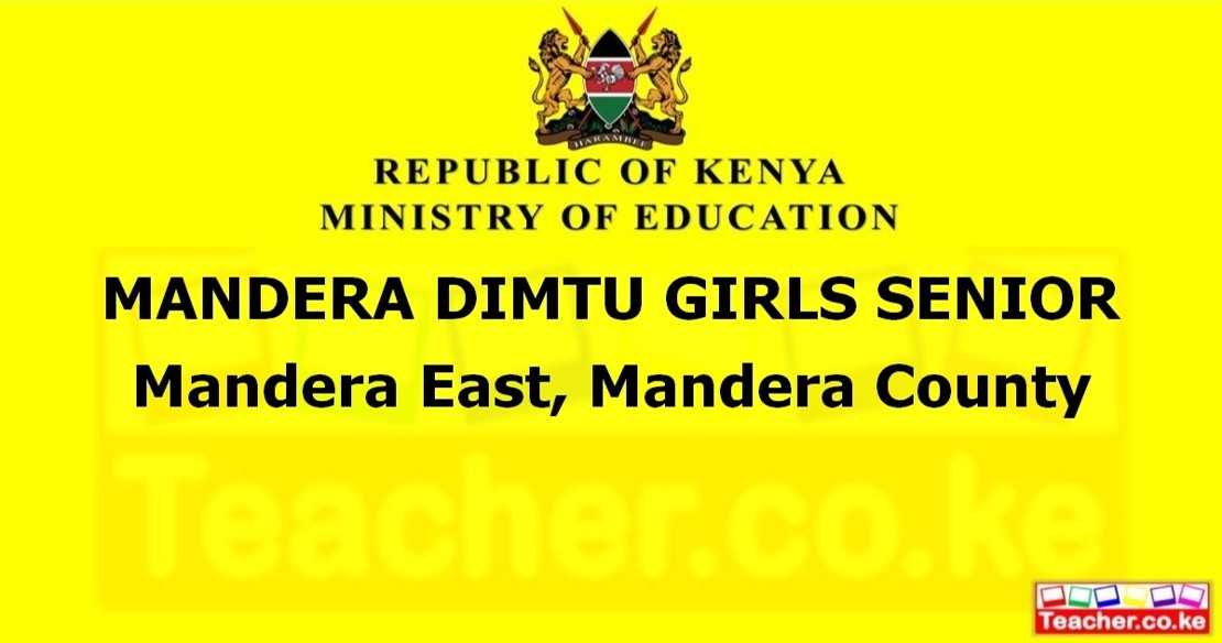 MANDERA DIMTU GIRLS SENIOR  Mandera East, Mandera County