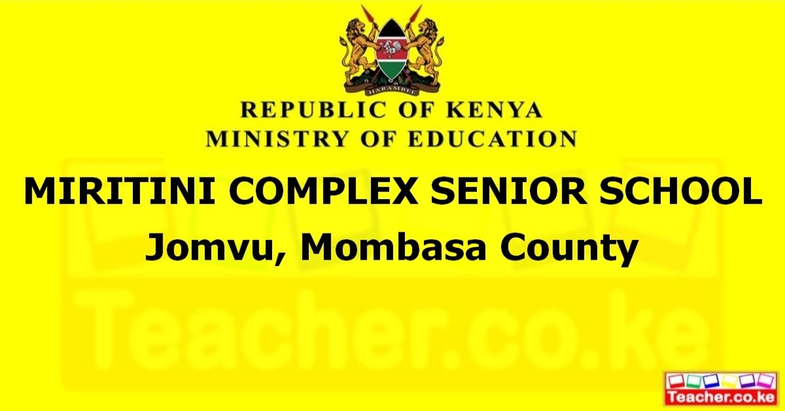 MIRITINI COMPLEX SENIOR SCHOOL  Jomvu, Mombasa County