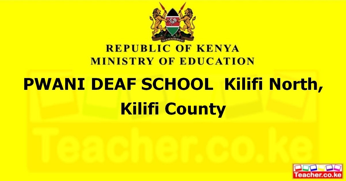 PWANI DEAF SCHOOL Kilifi North, Kilifi County