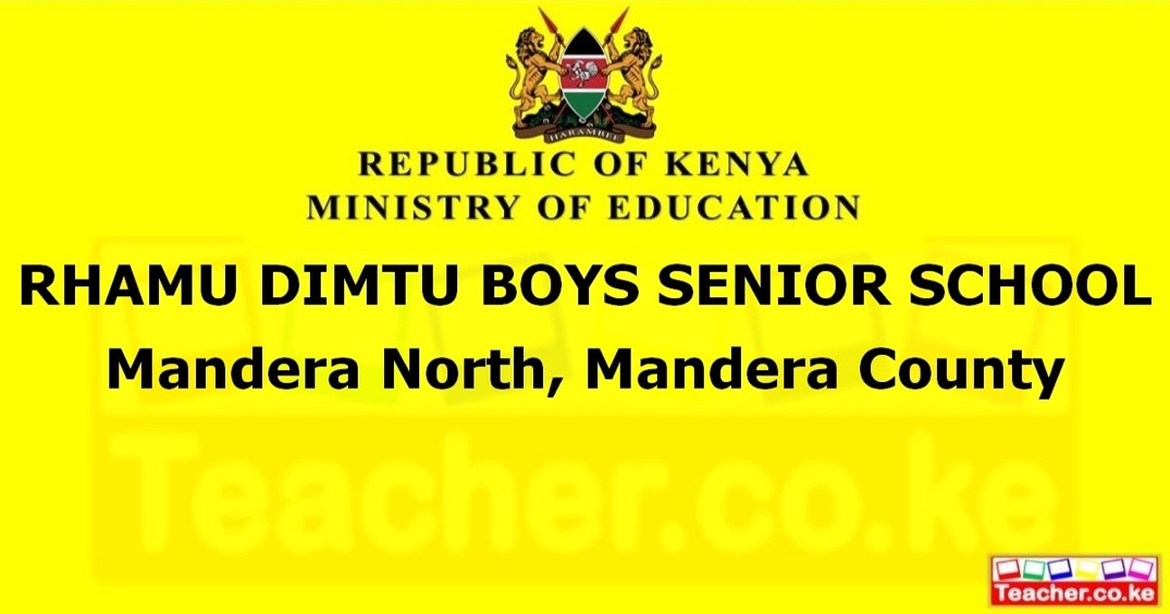 RHAMU DIMTU BOYS SENIOR SCHOOL  Mandera North, Mandera County
