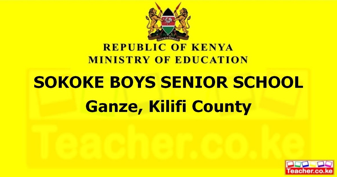 SOKOKE BOYS SENIOR SCHOOL  Ganze, Kilifi County