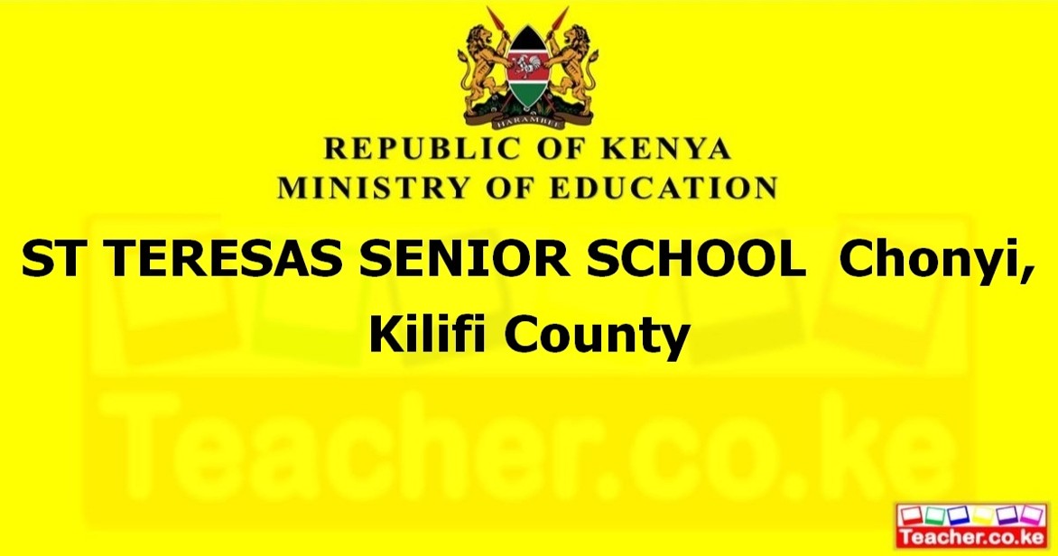 ST TERESAS SENIOR SCHOOL Chonyi, Kilifi County