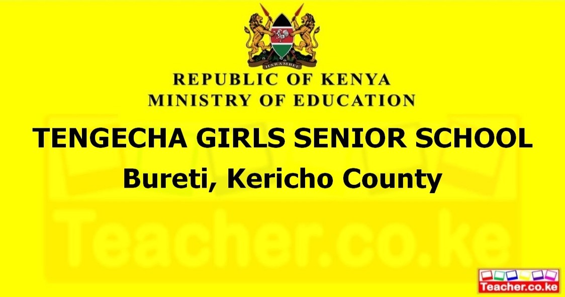 Tengecha Girls Senior School Kericho Teacher co ke