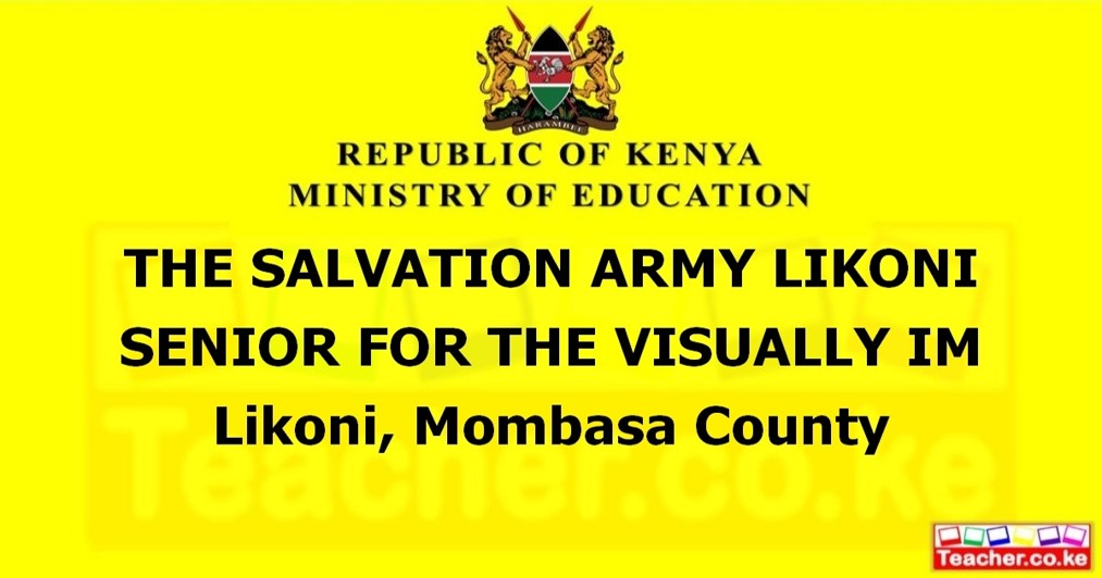 THE SALVATION ARMY LIKONI SENIOR FOR THE VISUALLY IM  Likoni, Mombasa County